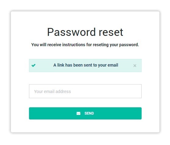 Password reset A message will denote that a reset link has been sent