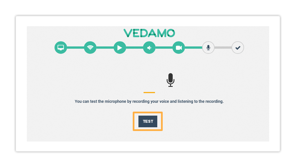 Microphone Step Talk into the microphone loud and clear to proceed further