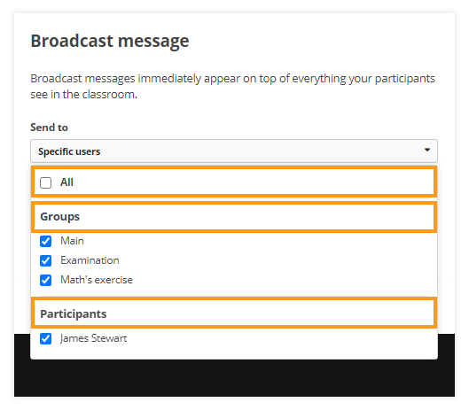 Virtual Classroom Functional Windows: Broadcast messages can be sent to groups, individual participants or all attendees