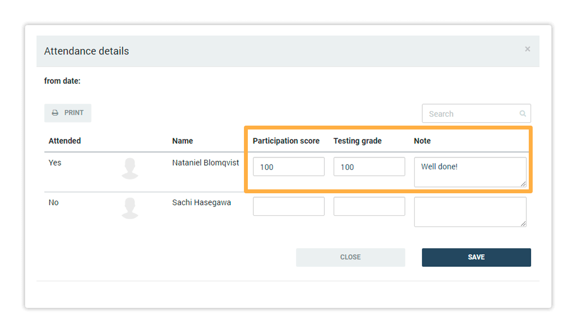 Participation score, testing grade and notes You can type in additional notes and give grades to each student individually according to how well they did