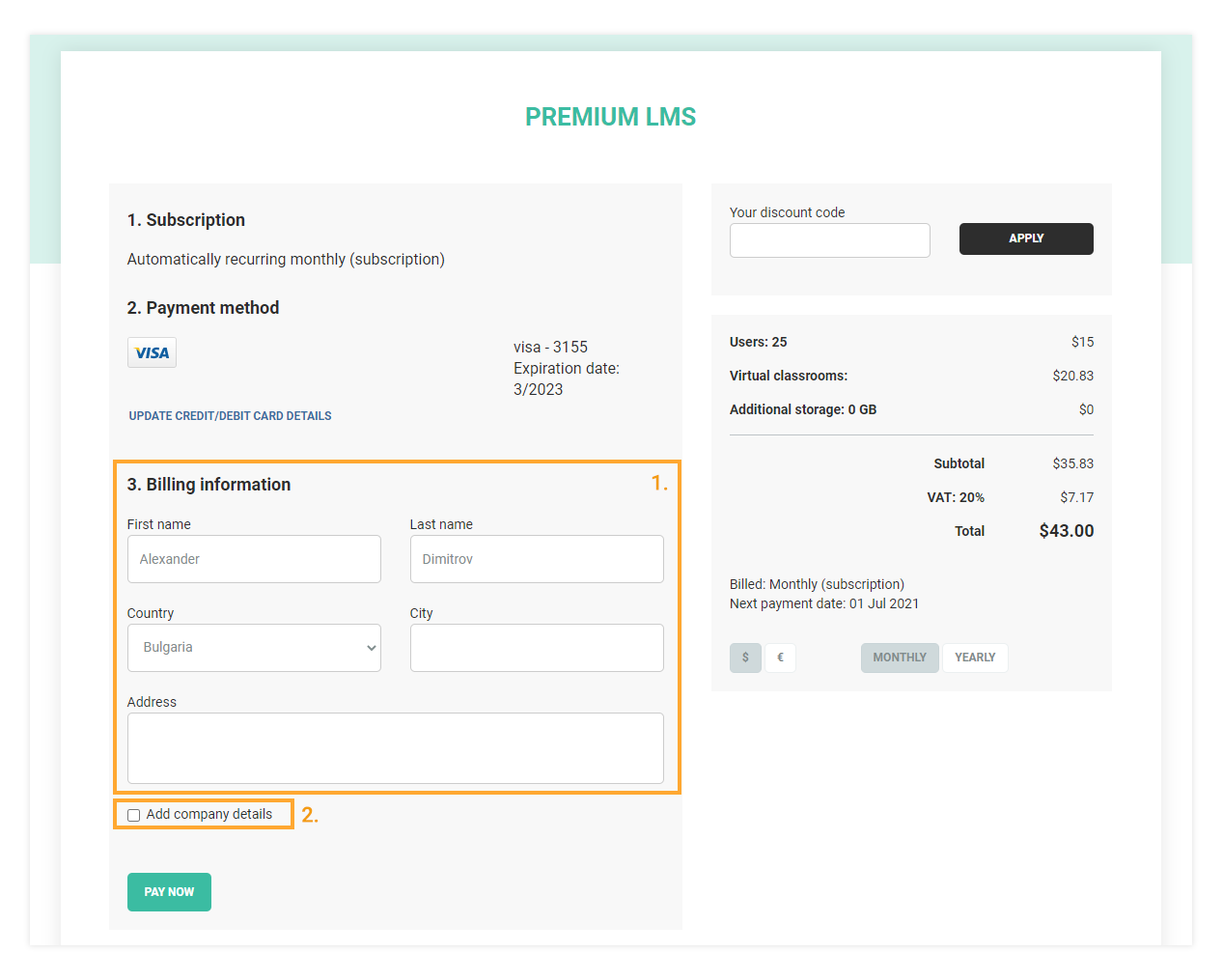 Complete purchase Fill in your details in the Billing details window in order to continue