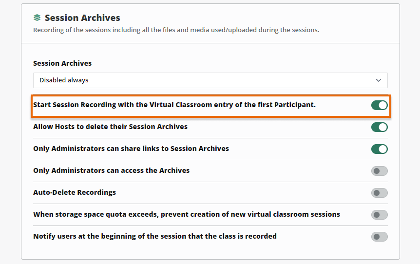 Interactive Recordings: Start the session recording with the entry of the first participant toggle