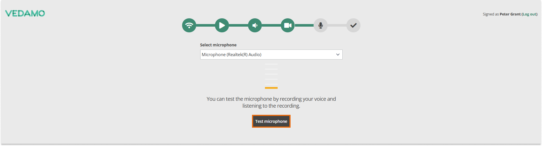 System Check: Talk into the microphone loud and clear to proceed further.