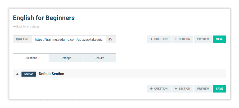 Questions, Settings and Results Additional tabs and options are available on the final when creating a new Quiz