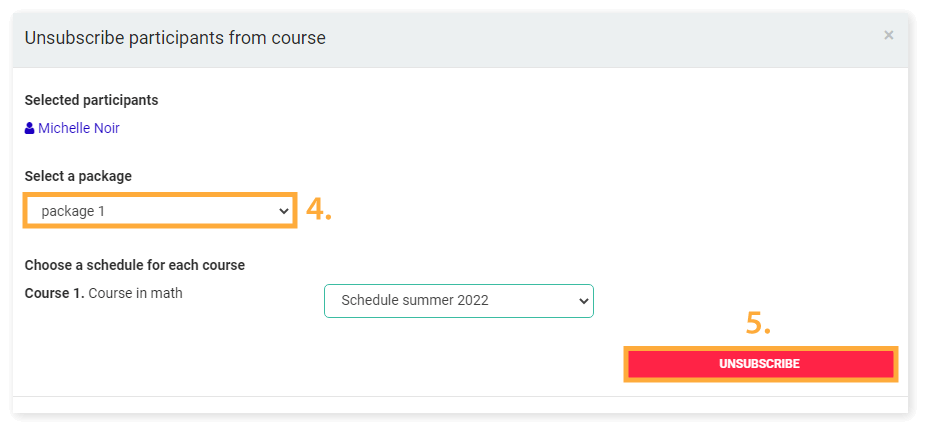 Add participants in your LMS course: You will have to select the course/schedule from which you want to remove the participant