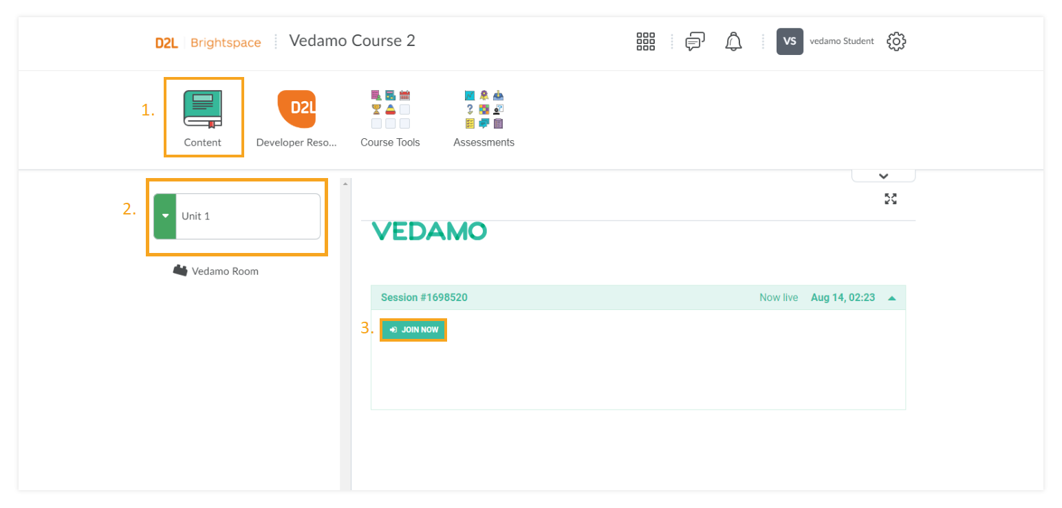 Using Vedamo Virtual Classroom as a Student with Brightspace by D2L: Via the "content" and "join now" buttons you can enter your session