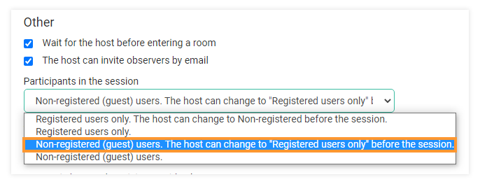 Virtual classroom settings: Non-registered (guest) users. The host can change to Registered users only before the session. Virtual classroom settings - registered and non-registered users: The host can change to Registered users only before the session.