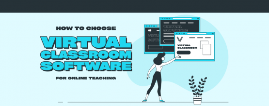 how to choose virtual classroom software for online teaching